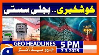 𝐆𝐫𝐞𝐚𝐭 𝐧𝐞𝐰𝐬 𝐟𝐨𝐫 𝐭𝐡𝐞 𝐩𝐞𝐨𝐩𝐥𝐞 -  Geo News Headlines 5 PM (7th March 2025)