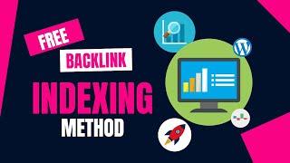 Premium Backlink Indexing Method for Free - How to Index Backlinks?