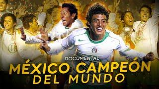 EL DÍA QUE MÉXICO CAMBIÓ LA HISTORIA  PERÚ 2005 (SUB-17) 