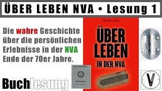 ÜBER LEBEN NVA • Buchlesung Teil 1 • Einleitung • Vorwort • 1. Kapitel • Beginn der Reise