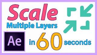 Scale & Resize Multiple Layers Together in 60 Seconds | After Effects Tutorial | 3 Collective