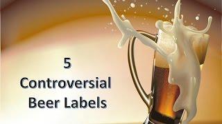 5 Controversial Beer Labels: Beer by the Numbers