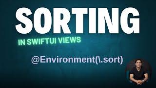 Sorting SwiftUI List Using Custom Environment Values