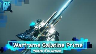 Warframe Galatine Prime: If you're gonna say something, say it with a big sword.