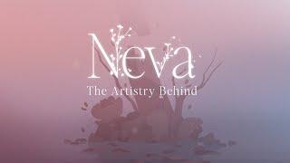 Neva | The Artistry Behind