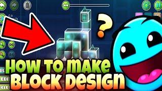 How to Make Block Design / Geometry Dash [2.13] как создать Уровень и попасть во Featured? / Vertuoz