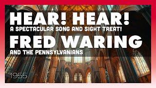 Fred Waring & The Pennsylvanians – Hear! Hear!