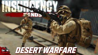 INSURGENCY: SANDSTORM | DESERT WARFARE - CXXXIX - 139!