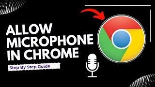 How to allow sites to use microphone in chrome (Step by Step Guide)