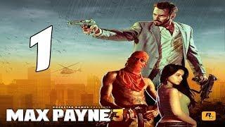 Прохождение Max Payne 3 [Часть #1]