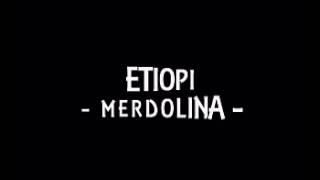 Etiopi - Merdolina