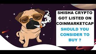 Shisha Crypto Review Just got Listed