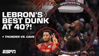 LeBron James' BEST DUNK OF HIS CAREER?  + Thunder vs. Cavs HISTORIC CLASH PREVIEW  | SportsCenter