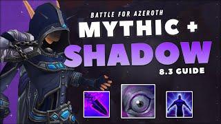 Shadow Priest M+ Guide: Patch 8.3