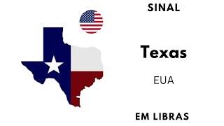 TEXAS (ESTADOS UNIDOS) - SINAL em LIBRAS - Ed Libras