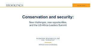 Conservation and security: New challenges, new opportunities, and the US-Africa Leaders Summit