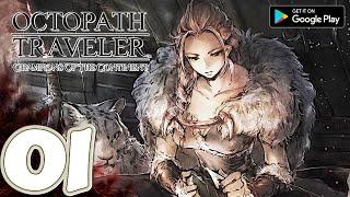 Octopath Traveler: CotC (Closed Beta) [Mobile] Gameplay Walkthrough Part 1 Prologue | No Commentary