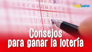 ¿Cómo ganar la lotería? Algunos secretos revelados por ganadores | Tropicana Colombia