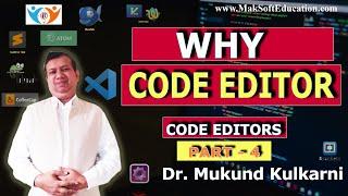 Why we need Code Editor? | Learn with Dr. Mukund Kulkarni | Code Editor Part 4 |