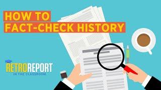 How to Fact-Check History | Retro Report