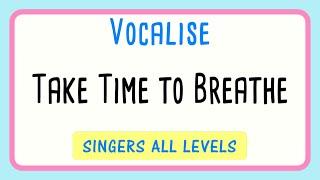 Take Time To Breathe | Andy Beck Vocalise | Singers All Levels