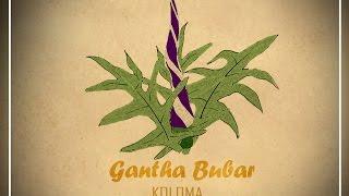 Gantha Bubar I Koloma I (official Lyrical Video)