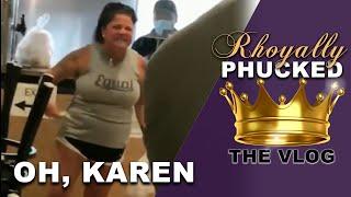 Rhoyally PHUCKED: "OH, KAREN" Another white woman acting 2 & privileged. MAKE JENNIFER KAYE FAMOUS