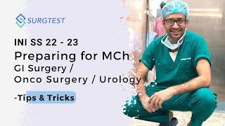 INI SS 2022 & 23 - Preparing for MCh GI Surgery / Onco Surgery / Urology | Tips & Tricks