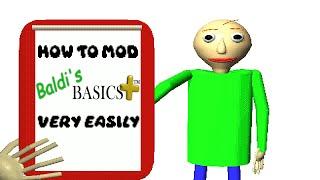 How to Mod Baldi's Basics Plus Very Easily