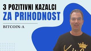 KRIPTOVALUTE: 3 POZITIVNI KAZALCI za prihodnost Bitcoin-a