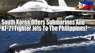 INSANE DEAL: South Korea Offers Philippines Deadly New Submarines And Warplanes!
