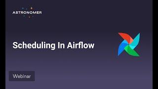 Scheduling in Airflow