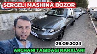 Sergeli mashina bozor yangi narxlari 29.09.2024