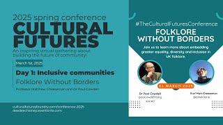Folklore Without Borders (Cultural Futures Conference, Spring 2025, Day 1.)