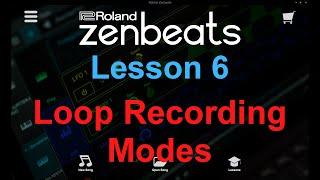 Zenbeats Lesson 6 - Loop Recording Modes