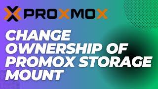 Give non-root user ownership of storage mount on Proxmox node