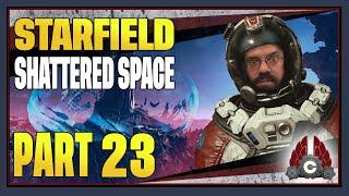 CohhCarnage Plays Starfield: Shattered Space - Part 23