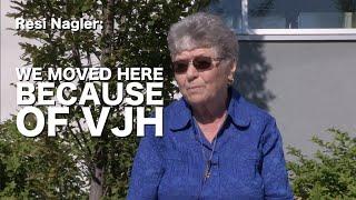 Resi Nagler: We Moved Here Because Of VJH