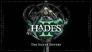 Hades II - The Silver Sisters