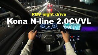 2024 Hyundai Kona N-line 2.0CVVL POV night drive