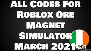 All Codes For Roblox Ore Magnet Simulator March 2021