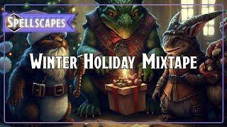 Spellscapes Presents: A Fantasy Holiday Mixtape