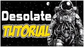 Desolate: Tutorial and Playthrough