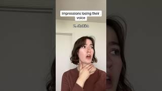 Impressions Losing Their Voice