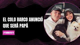 El Colo Barco anunció que será papá | #Yanina1079