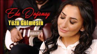 Eda Doğanay - Yüzü Gülmesin (Video Klip) 2022 süper eser