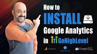 How to install Google Analytics and Google Tag Manager in Gohighlevel