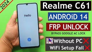 Realme C61 (RMX3933) Frp Bypass/Unlock Android 14 Without PC - Fail To Setup At Wifi Section 2024