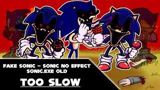 FNF - Too Slow / Sonic No Effect, Faker Sonic and Sonic.exe OLD (Hard/SonicEXE)