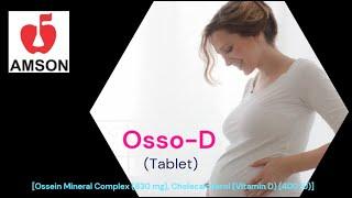 Osso-D Tablet, (Ossein Mineral Complex (830 mg), Cholecalciferol-vitamin D (400 IU), for bone health